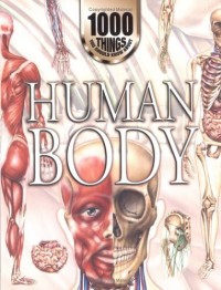 1000 Things You Should Know About: Human Body