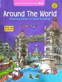 Around The World Amazing Stories of Great Buildings: Book Two Europe