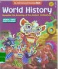 World History Revealed the Amazing of the Ancient Civilizations: Book Two Cradle of Civilization