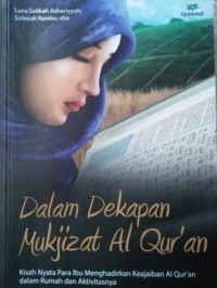 Dalam Dekapan Mukjizat Al Qur'an