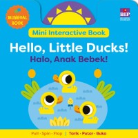 Mini Interactive Book: Hello, Little Ducks  = Halo, Anak Bebek