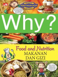 Why? Food and Nutrition = Makanan dan Gizi