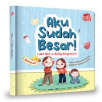 Aku Sudah Besar! = I am Not a Baby Anymore!
