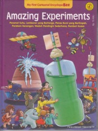Amazing Experiments: Peramal Suhu, Lembaran yang Berharga, Panas Bumi yang Berlimpah, Perekam Kenangan, Wadah Pendingin Sederhana, Pemberi Kuasa