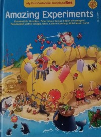 Amazing Experiments: Pesawat Ulir Gravitasi, Peternakan Semut, Sepak Bola Magnet, Pembangkit Listrik Tenaga Jeruk, Labirin Kentang, Mobil Mesin Karet