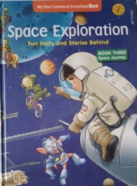Space Exploration Fun Facts and Stories Behind: Book Three Space Journey