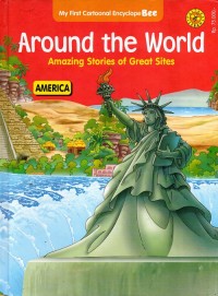 Around The World Amazing Stories of Great Sites: America
