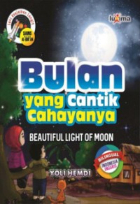 Bulan yang Cantik Cahayanya = Beautiful Light of Moon