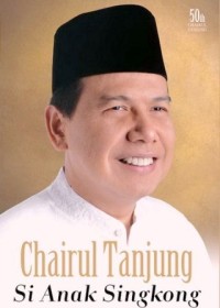 Chairul Tanjung Si Anak Singkong
