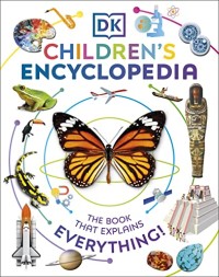 Children's Encyclopedia : The Book That Explains Everything!