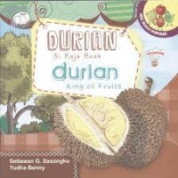 Durian Si Raja Buah: Durian King Of Fruits