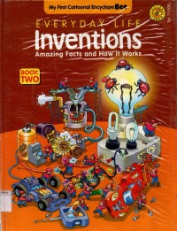 Everyday Life Inventions: Amazing Facts and How It Works Book Two