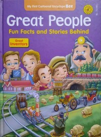Great People Fun Facts and Stories Behind: Great Inventors