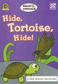 Hide, Tortoise, Hide!