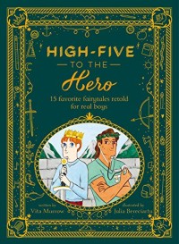 High-Five to The Hero: 15 Favourite Fairytales Retold With Boy Power