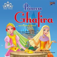 Princess Ghafira and The Wrong Shoes