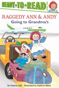 Raggedy Ann and Andy: Going to Grandma's