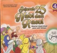Sejarah 25 Nabi dan Rasul: Disertai Kisah-Kisah Para Nabi lainnya 4