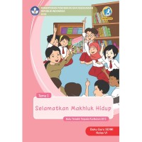 Selamatkan Makhluk Hidup : SD Kelas VI