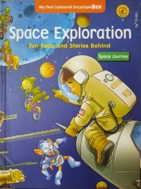 Space Exploration Fun Facts and Stories Behind: Space Journey