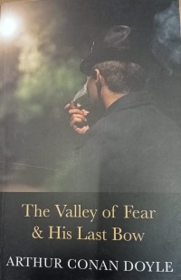 The Valley of Fear and His Last Bow