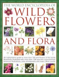The World Encyclopedia of Wild Flowers and Flora