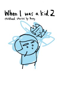 When I Was a Kid 2: Childhood Stories by Boey
