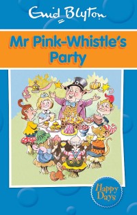 Mr Pink-Whistle's Party