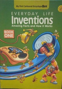Everyday Life Inventions: Amazing Facts and How It Works Book One