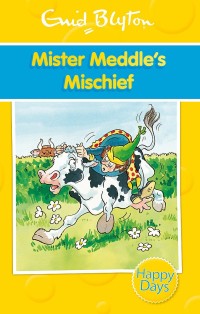 Mister Meddle's Mischief