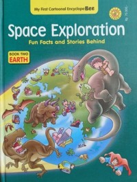 Space Exploration Fun Facts and Stories Behind: Book Two Earth