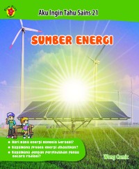 Aku Ingin Tahu Sains 21: Sumber Energi